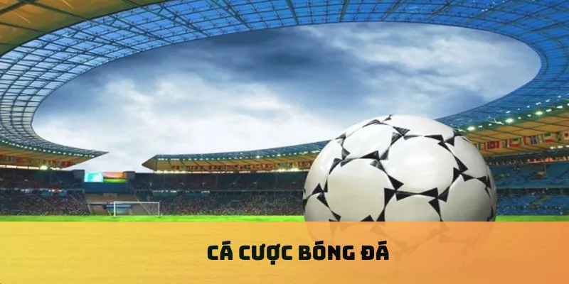 Cá cược bóng đá