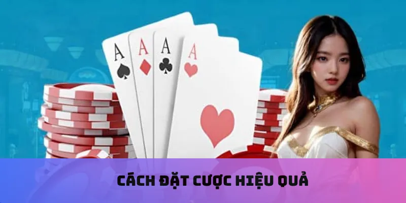 Cách đặt cược hiệu quả