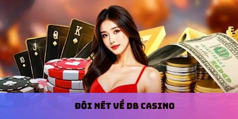 Đôi nét về DB casino