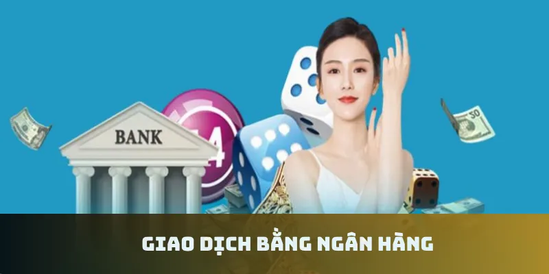 Giao dịch bằng ngân hàng