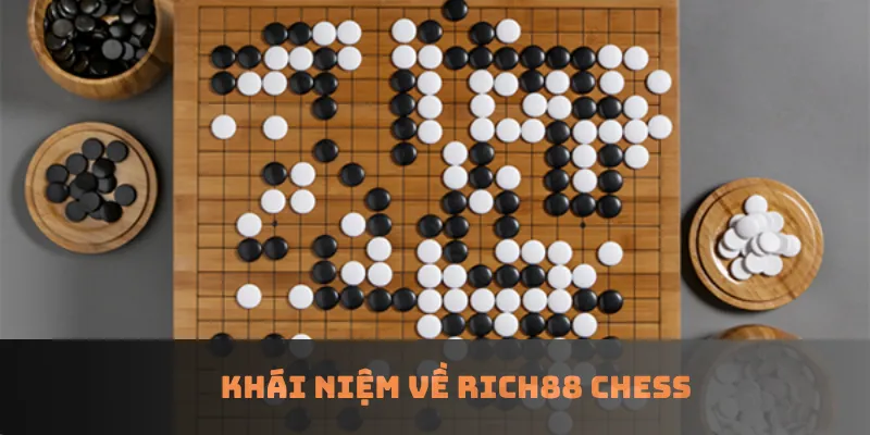 Khái niệm về RICH88 chess