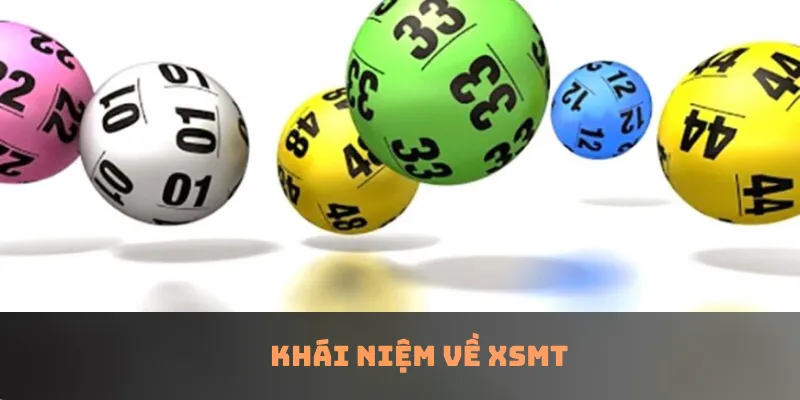 Khái niệm về XSMT