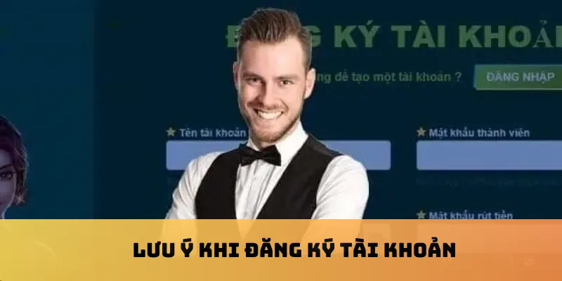 Lưu ý khi đăng ký tài khoản