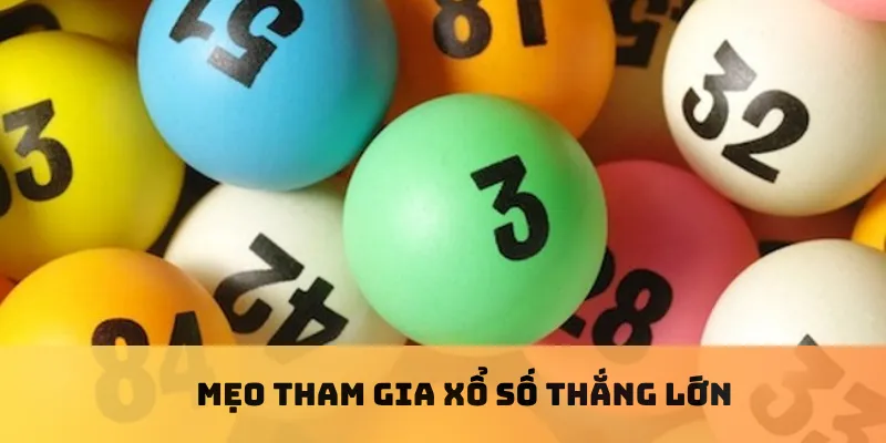 Mẹo tham gia xổ số thắng lớn