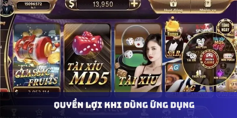 Quyền lợi khi dùng ứng dụng